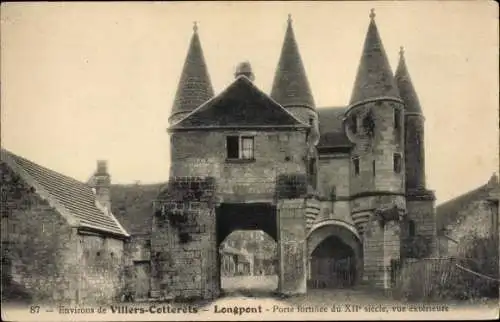 Ak Villers-Cotterêts Aisne, Longpont, Befestigtes Tor