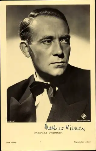 Ak Schauspieler Mathias Wieman, Portrait, Fliege, Ufa Film, Ross Verlag A 1894 1, Autogramm