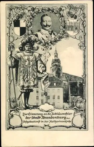 Ak Brandenburg an der Havel, Jubiläumsfeier, Kaiser Wilhelm II., Katharinenkirche, Wappen