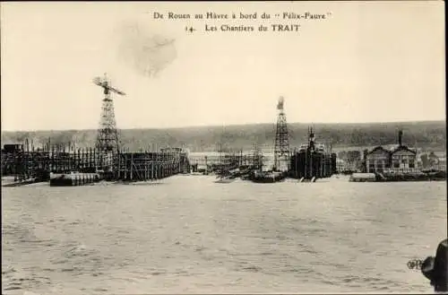 Ak Le Trait Seine Maritime, Baustellen, Kräne, De Rouen au Havre a bord du Felix-Faure