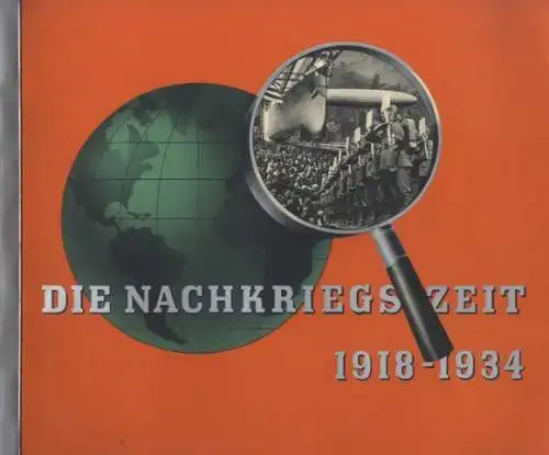 Die Nachkriegszeit 1918 - 1934 Sammelbilderalbum Eckstein + Eckstein-Halpaus Zigarettenfabrik, Dresd