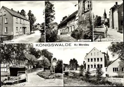 Ak Königswalde Werdau in Sachsen, Bergschlössel, Schule, Kirche, Polyt. Oberschule, Gemeindeamt
