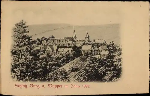 Ak Burg an der Wupper Solingen, Schloss Burg, im Jahre 1888