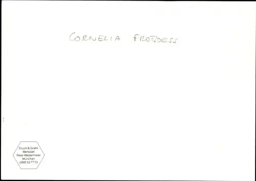 Ak Schauspielerin Cornelia Frobess, Portrait, Autogramm