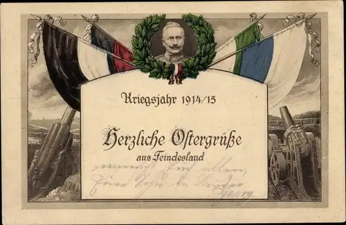 Ak Frohe Ostern, Kriegsjahr 1914/15, Kaiser Wilhelm II., Flaggen, Geschütze