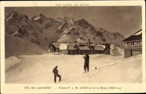 Ak Col du Lautaret Hautes Alpes, Chalet P. L. M., la Meije, Skifahrer, Winter