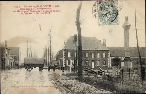 Ak Montmirail Sarthe, Colonne de Champaubert, Maison ou Napoleon a passe la nuit du 10 au 11 fevrier