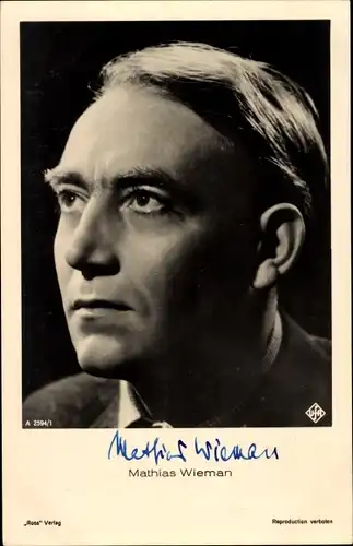 Ak Schauspieler Mathias Wieman, Portrait, Autogramm