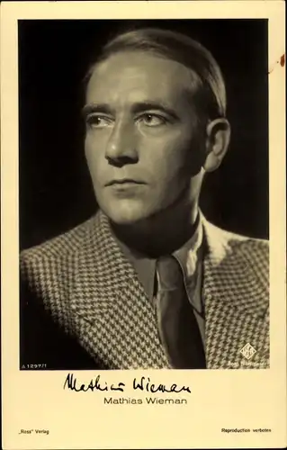 Ak Schauspieler Mathias Wieman, Portrait, Autogramm