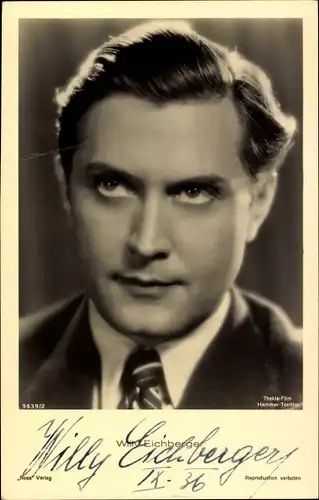 Ak Schauspieler Willy Eichberger, Portrait, Autogramm