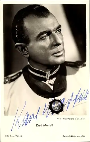 Ak Schauspieler Karl Martell, Portrait, Autogramm