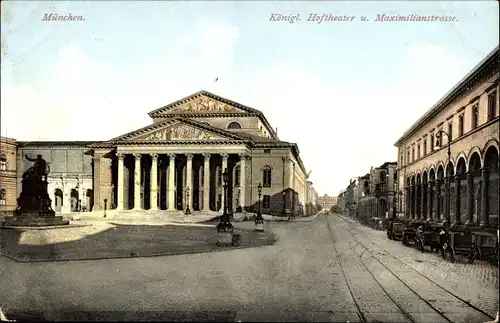 Ak München, Königl. Hoftheater und Maximilianstraße