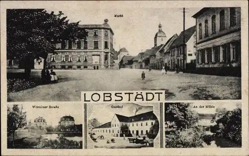 Ak Lobstädt Neukieritzsch in Sachsen, Markt, Witznitzer Straße, Gasthof, An der Mühle