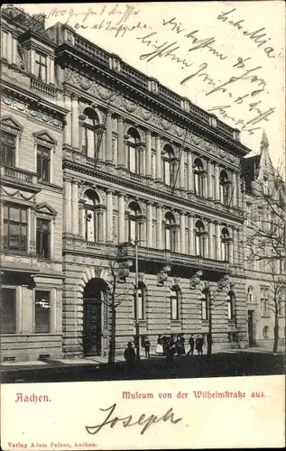 Ak Aachen in Nordrhein Westfalen, Museum von der Wilhelmstraße aus