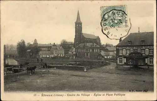 Ak Éreux Aisne, Dorfzentrum, Kirche und öffentlicher Platz