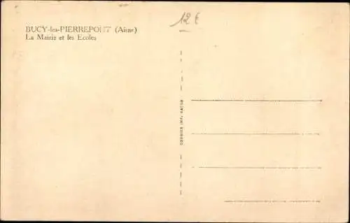 Ak Bucy les Pierrepont Aisne, Rathaus und Schulen