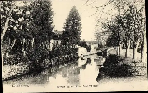 Ak Rozoy en Brie Seine et Marne, Pont d’Yeres