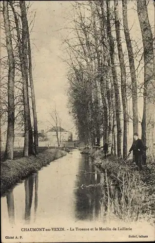 Ak Chaumont en Vexin Oise, Troesne, Moulin de Laillerie