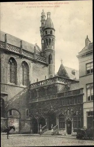 Ak Bruges Brügge Flandern Westflandern, Chapelle du Saint-Sang, ancien Greffe criminel