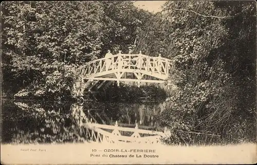 Ak Ozoir la Ferrière Seine et Marne, Pont du Chateau de La Doutre