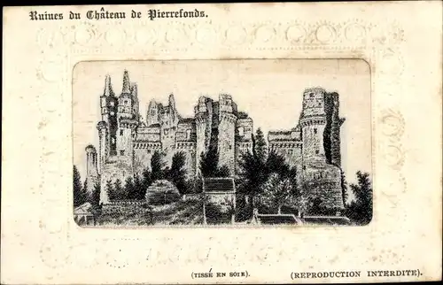 Seiden Ak Pierrefonds Oise, Ruine vom Schloss