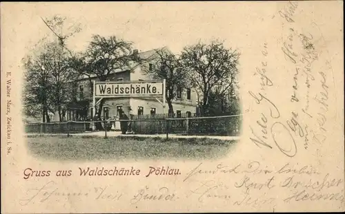 Ak Pöhlau Zwickau in Sachsen, Waldschänke