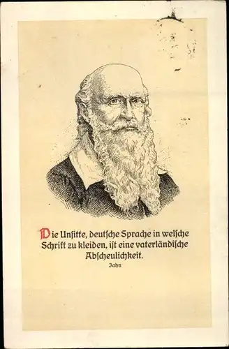 Künstler Ak Turnvater Jahn, Portrait, Die Unsitte, deutsche Sprache in welsche Schrift zu kleiden