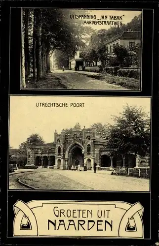 Ak Naarden Nordholland Niederlande, Uitspanning Jan Tabak, Laardenstraatweg, Utrechtsche Poort