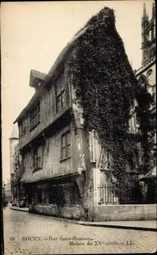 Ak Rouen Seine-Maritime, Rue Saint-Romain, Haus aus dem 15. Jahrhundert