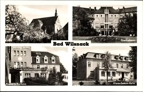 Ak Bad Wilsnack in der Prignitz, Kirche, Goethehaus, Puschkin-Kurhaus, Klara-Zetkin-Heim
