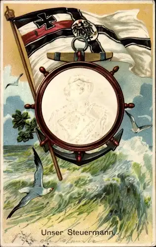 Präge Ak Unser Steuermann, Kaiser Wilhelm II., Portrait, Fahne, Möwe