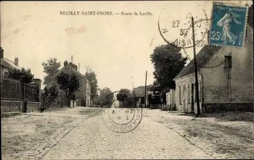 Ak Neuilly Saint Front Aisne, Route de Latilly