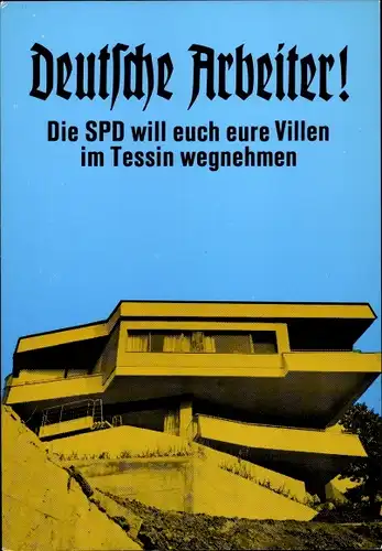 Künstler Ak Staeck, Klaus, Deutsche Arbeiter, SPD will euch eure Villen im Tessin wegnehmen