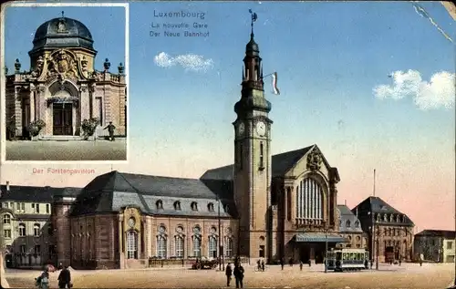 Ak Luxemburg Luxembourg, Der neue Bahnhof, Fürstenpavillon