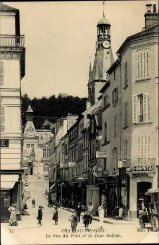 Ak Château Thierry Aisne, La Rue du Pont, La Tour Balhan