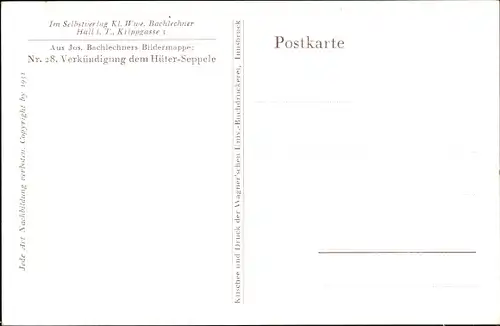 Künstler Ak Bachlechner, Jos., Nr. 28 Verkündigung dem Hüter-Seppele