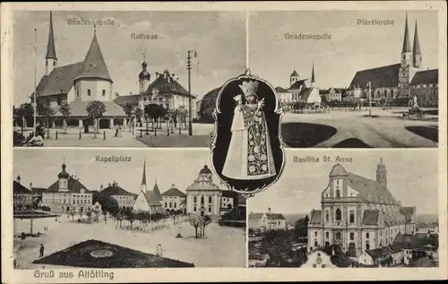 Ak Altötting in Oberbayern, Kapellplatz, Gnadenkapelle, Basilika St. Anna, Rathaus, Gnadenbild