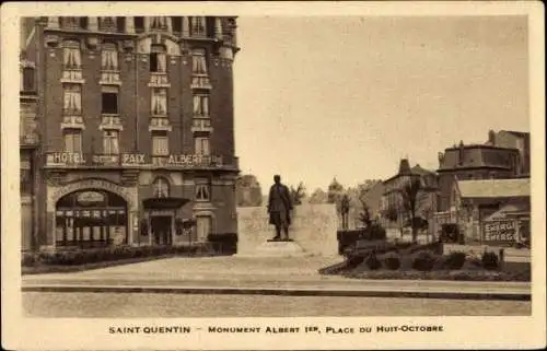 Ak Saint-Quentin Aisne, Denkmal Albert I., Place du Huit-Octobre