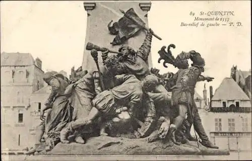 Ak Saint-Quentin Aisne, Denkmal von 1557