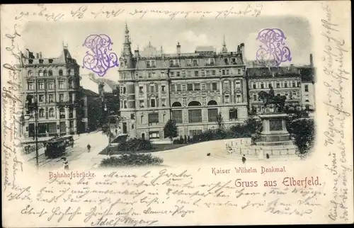 Ak Wuppertal in Nordrhein Westfalen, Bahnhofsbrücke, Kaiser Wilhelm Denkmal