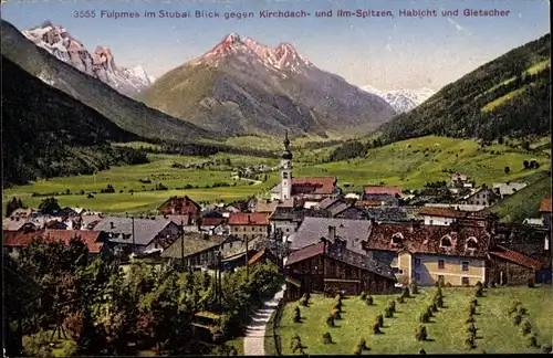 Ak Fulpmes in Tirol, Totalansicht, Kirchdach, Ilm, Habicht, Gletscher