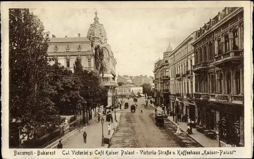 Ak Bukarest Rumänien, Victoria Straße und Kaffeehaus Kaiser Palast