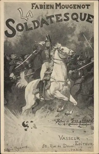 Künstler Ak Regamey, Frederic, Fabien Mougenot, La Soldatesque