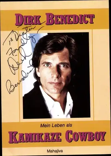 Ak Schauspieler Dirk Benedict, Mein Leben als Kamikaze Cowboy Mahajiva, Portrait, Autogramm