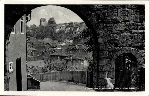 Ak Stadtroda in Thüringen, Blick durch das Rote Tor