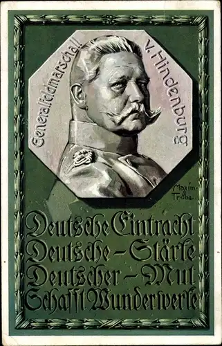 Künstler Ak Trübe, Maxim, Generalfeldmarschall Paul von Hindenburg, Portrait