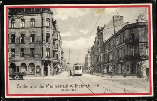 Ak Wilhelmshaven in Niedersachsen, Marinestadt, Gökerstraße, Straßenbahn