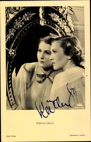 Ak Schauspielerin Käthe Gold, Portrait, Spiegel, Autogramm