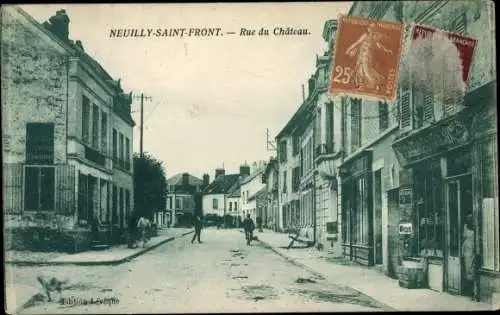 Ak Neuilly Saint Front Aisne, Rue du Chateau