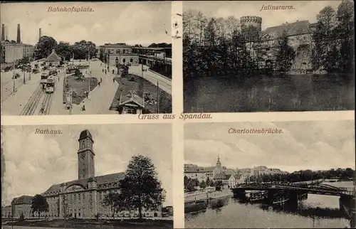 Ak Berlin Spandau, Bahnhofsplatz, Zitadelle, Juliusturm, Rathaus, Charlottenbrücke